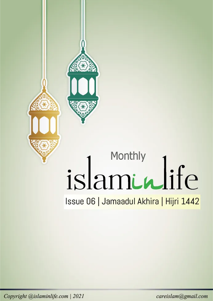 Monthly IslamInLife Issue 06 Jumadal Akhira 1442 Hijri