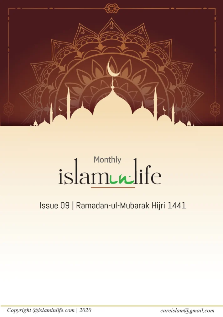 Monthly IslamInLife Issue 09 Ramadan-Ul-Mubarak 1441 Hijri